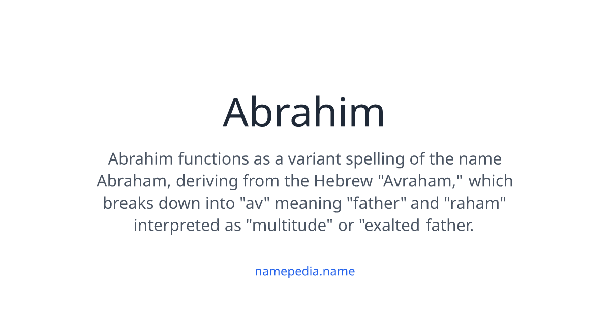 Abrahim Meaning, Origin, Nicknames & Popularity | Namepedia
