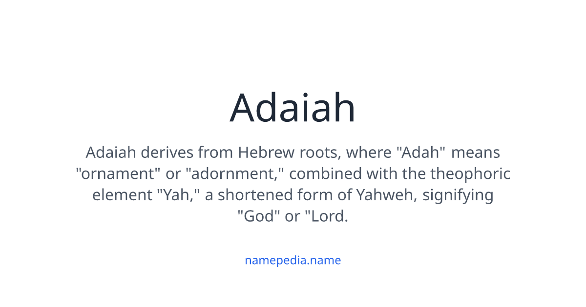 Adaiah Adaiah Meaning, Origin, Nicknames & Popularity | Namepedia