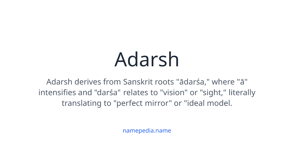 Adarsh Meaning, Origin, Nicknames & Popularity | Namepedia