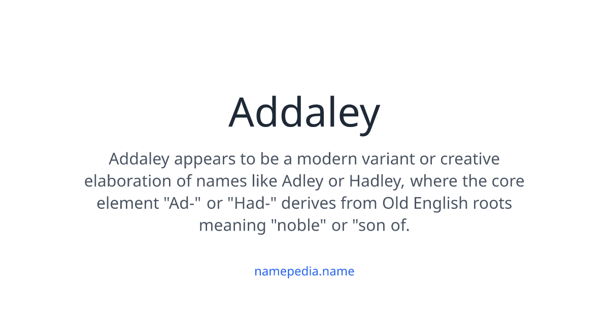 Addaley Meaning, Origin, Nicknames & Popularity | Namepedia