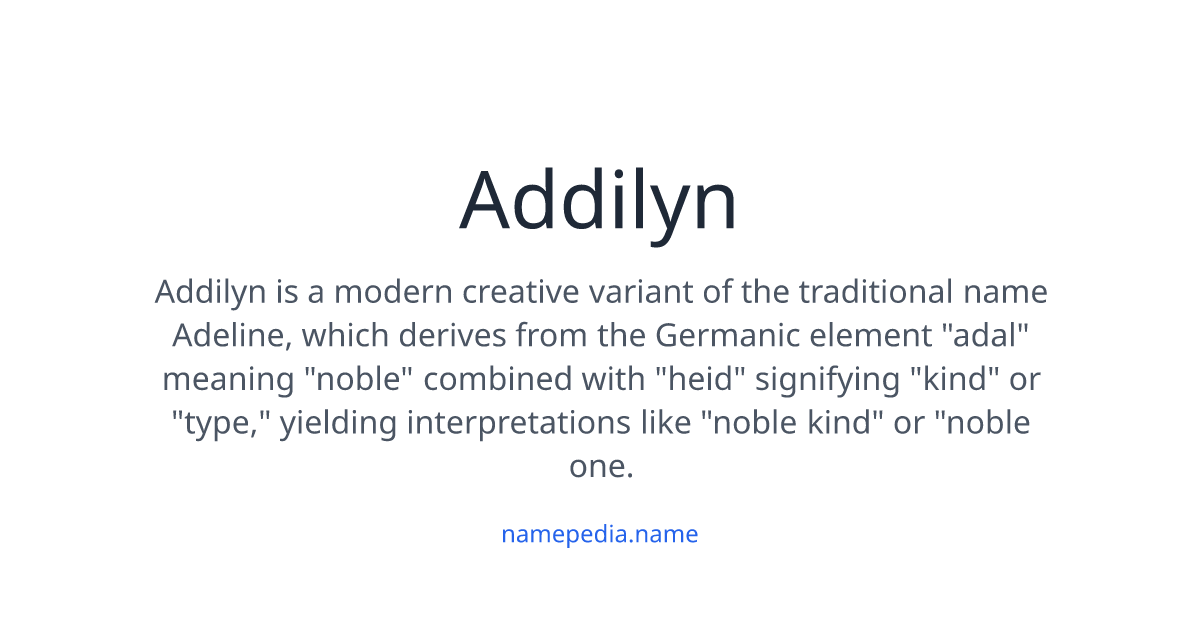 Addilyn Meaning, Origin, Nicknames & Popularity | Namepedia