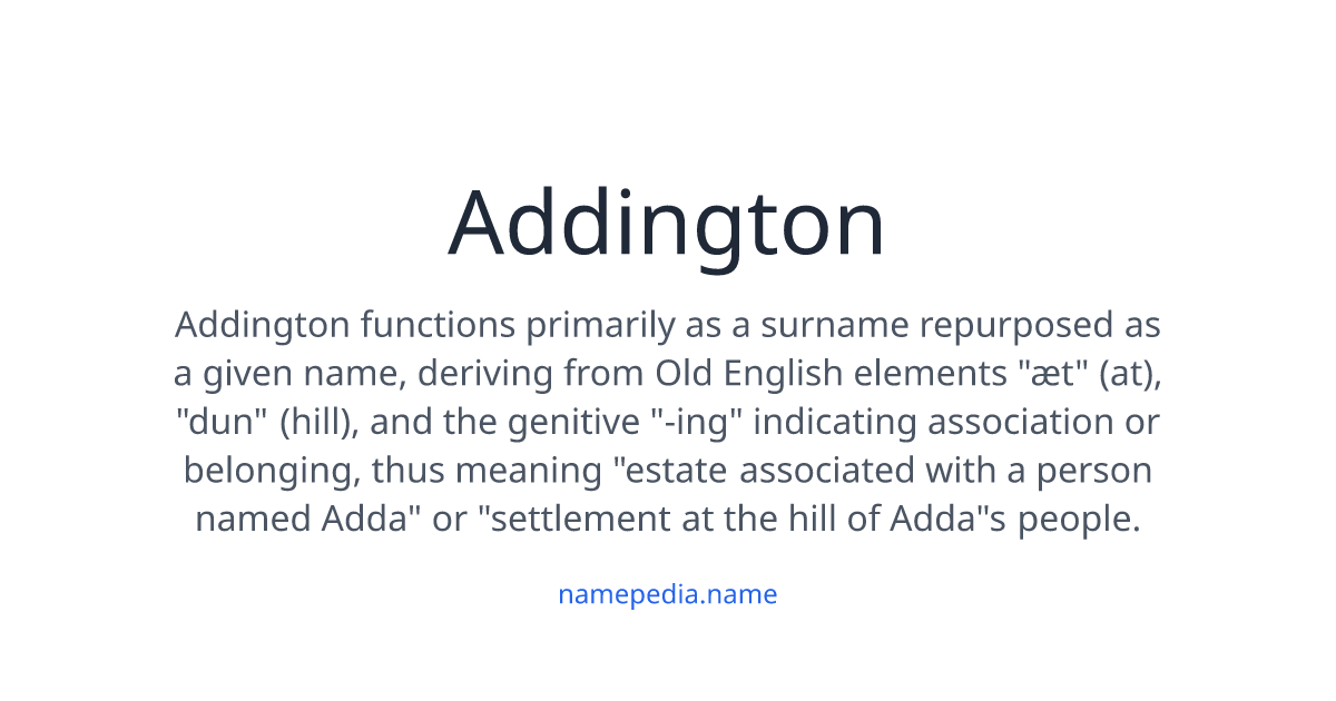 Addington Meaning, Origin, Nicknames & Popularity | Namepedia