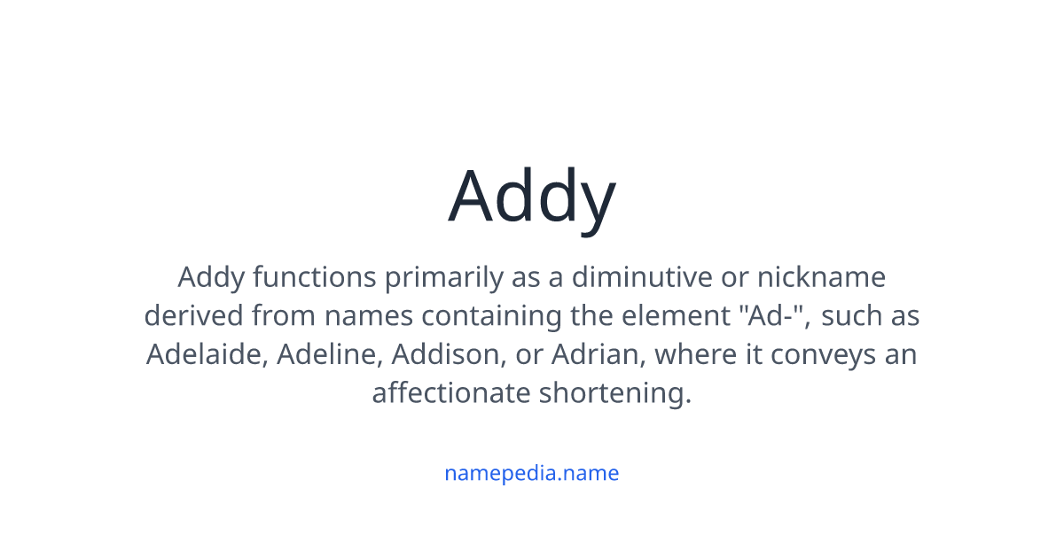 Addy Meaning, Origin, Nicknames & Popularity | Namepedia