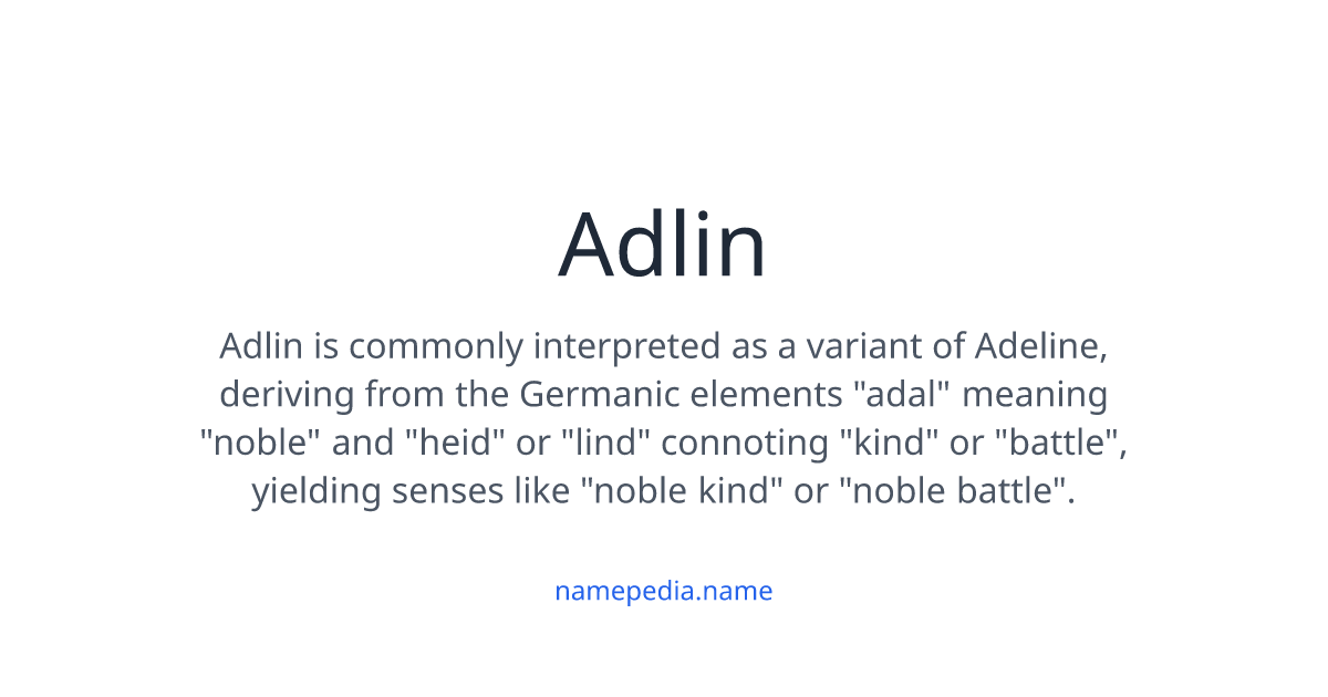 Adlin Meaning, Origin, Nicknames & Popularity | Namepedia