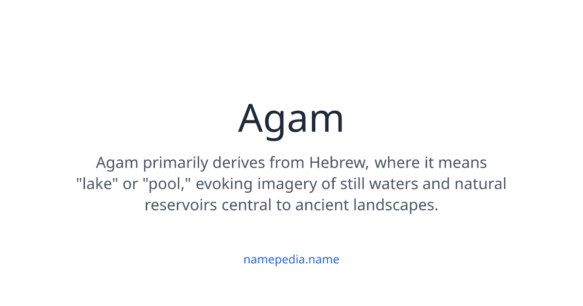 Agam Meaning, Origin, Nicknames & Popularity | Namepedia