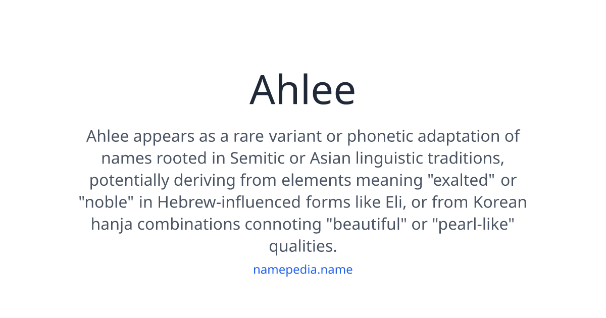 Ahlee Meaning, Origin, Nicknames & Popularity | Namepedia