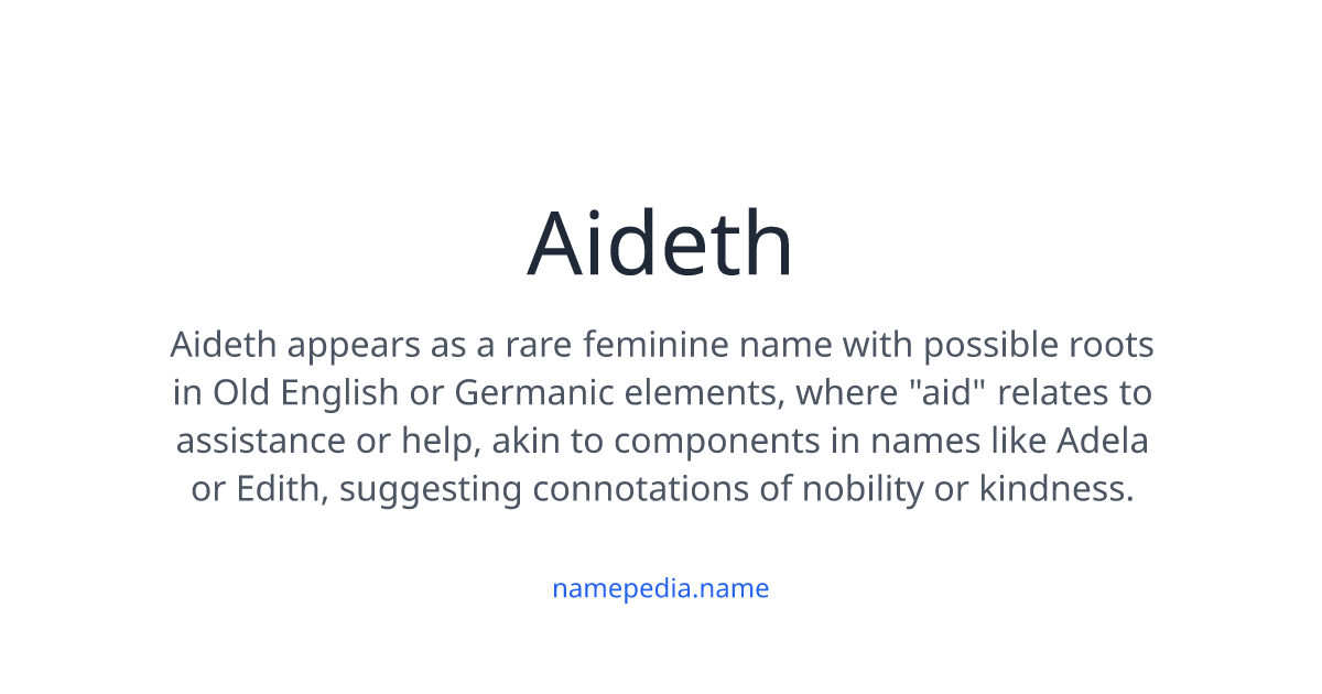 Aideth Meaning, Origin, Nicknames & Popularity | Namepedia