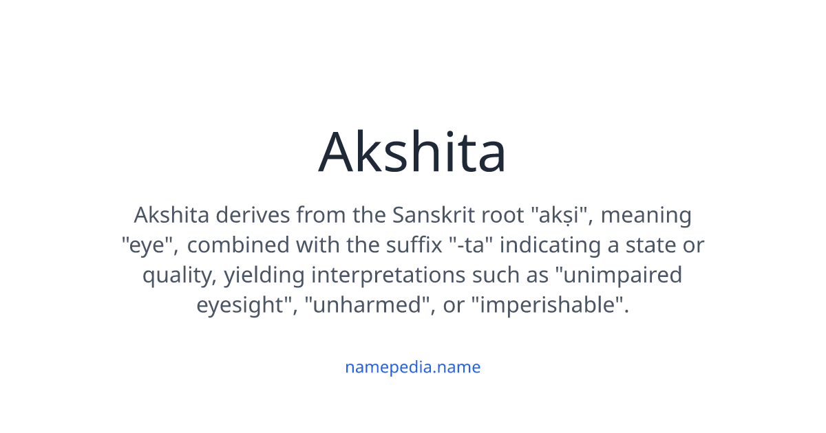 Akshita Meaning, Origin, Nicknames & Popularity | Namepedia