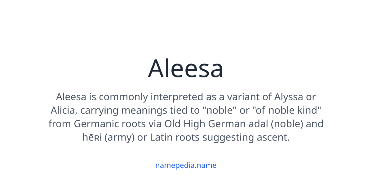 Aleesa Meaning, Origin, Nicknames & Popularity | Namepedia