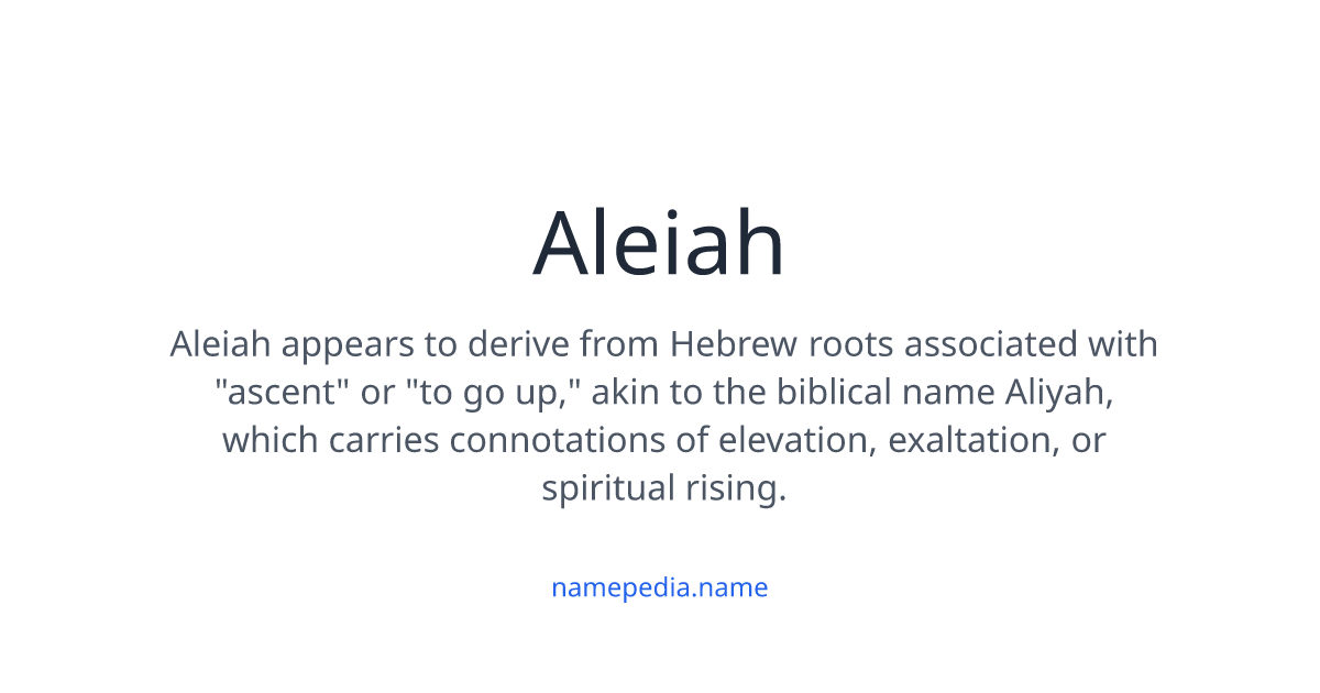 Aleiah Aleiah Meaning, Origin, Nicknames & Popularity | Namepedia