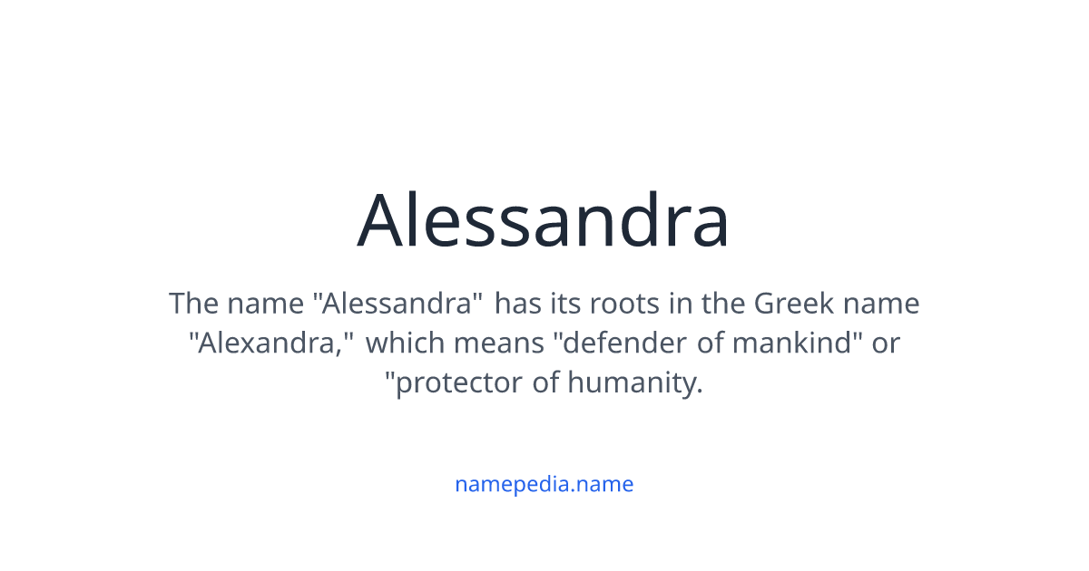 Alessandra Meaning, Origin, Nicknames & Popularity | Namepedia
