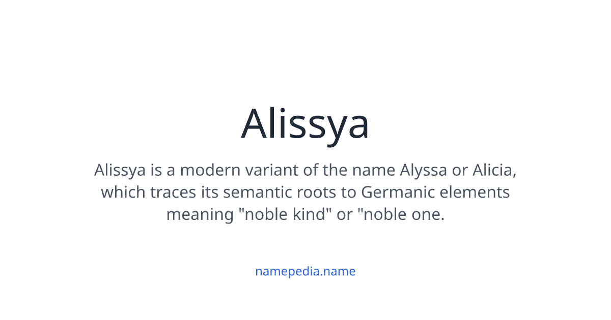 Alissya Meaning, Origin, Nicknames & Popularity | Namepedia