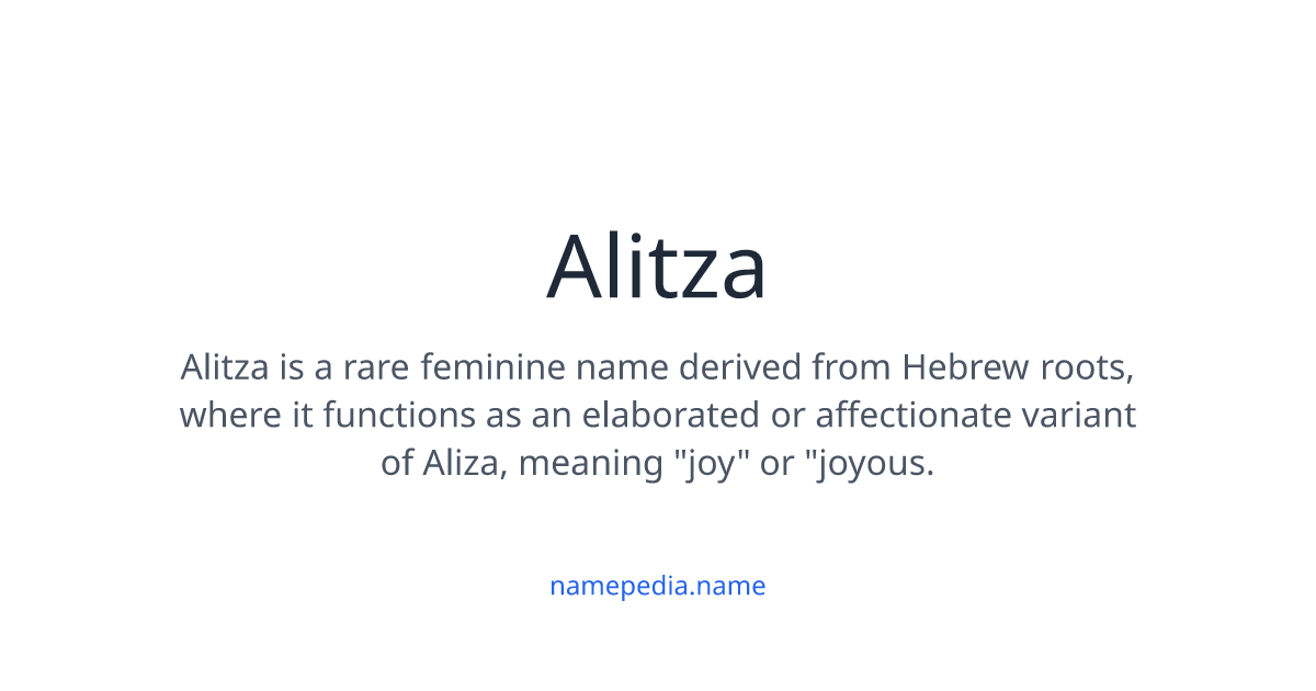 Alitza Alitza Meaning, Origin, Nicknames & Popularity | Namepedia