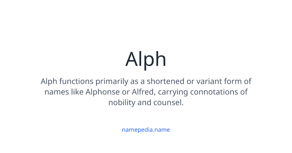Alph Meaning, Origin, Nicknames & Popularity | Namepedia