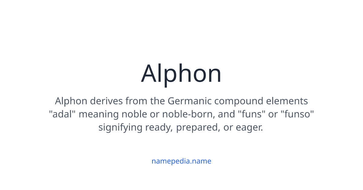 Alphon Alphon Meaning, Origin, Nicknames & Popularity | Namepedia