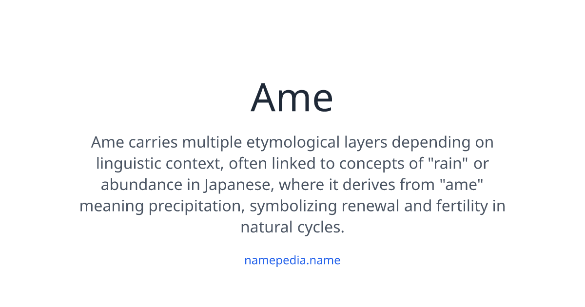Ame Name Ame Meaning, Origin, Nicknames & Popularity | Namepedia