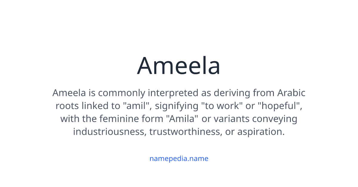 Ameela Meaning, Origin, Nicknames & Popularity | Namepedia