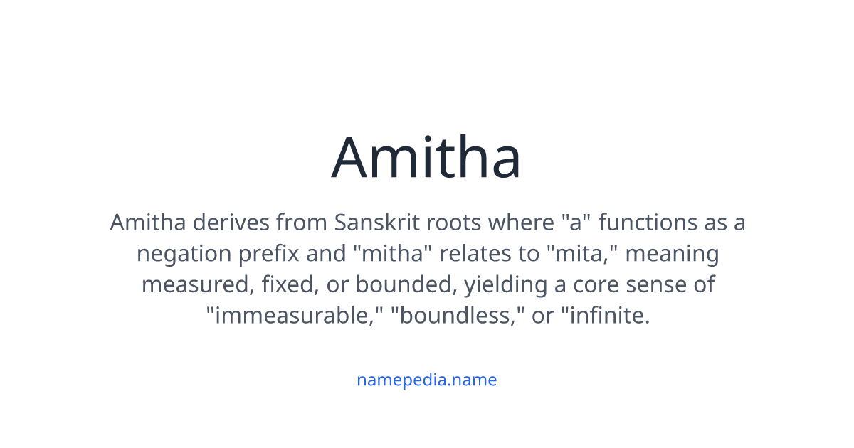 Amitha Meaning, Origin, Nicknames & Popularity | Namepedia