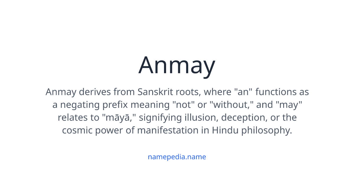 Anmay Meaning, Origin, Nicknames & Popularity | Namepedia