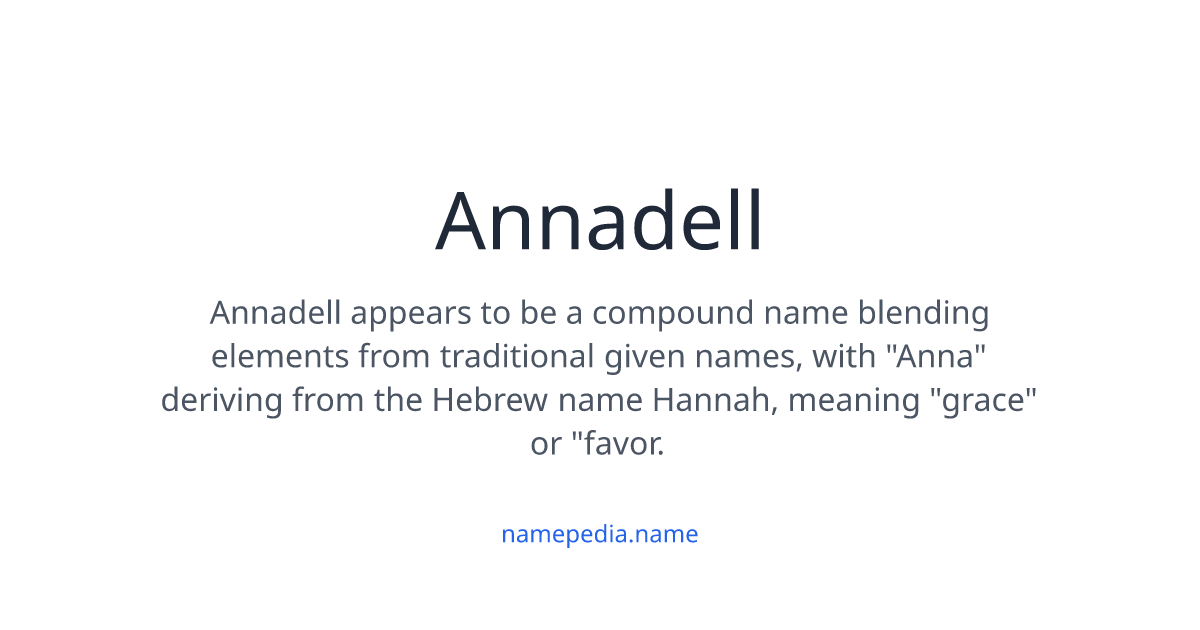 Annadell Meaning, Origin, Nicknames & Popularity | Namepedia