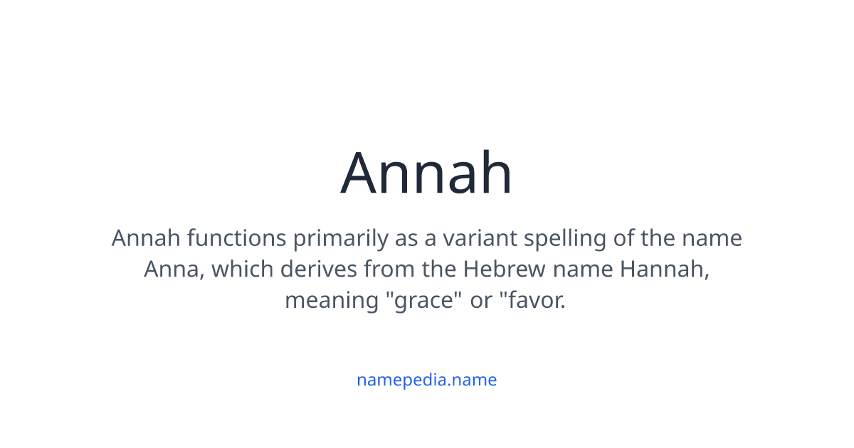 Annah Meaning, Origin, Nicknames & Popularity | Namepedia