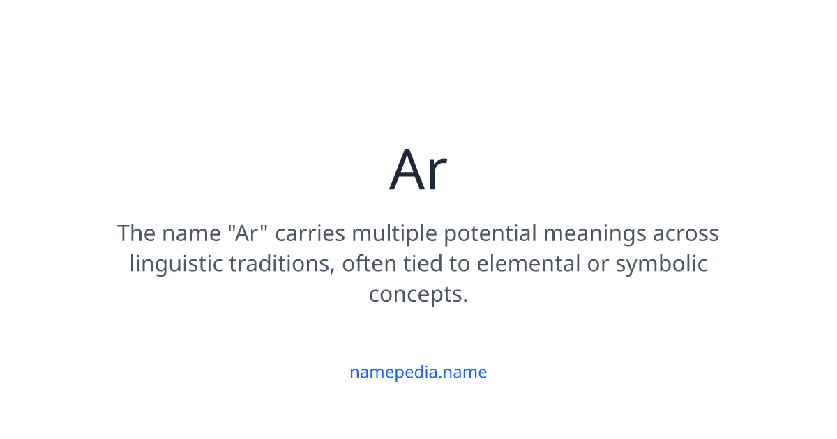 Ar Meaning, Origin, Nicknames & Popularity | Namepedia