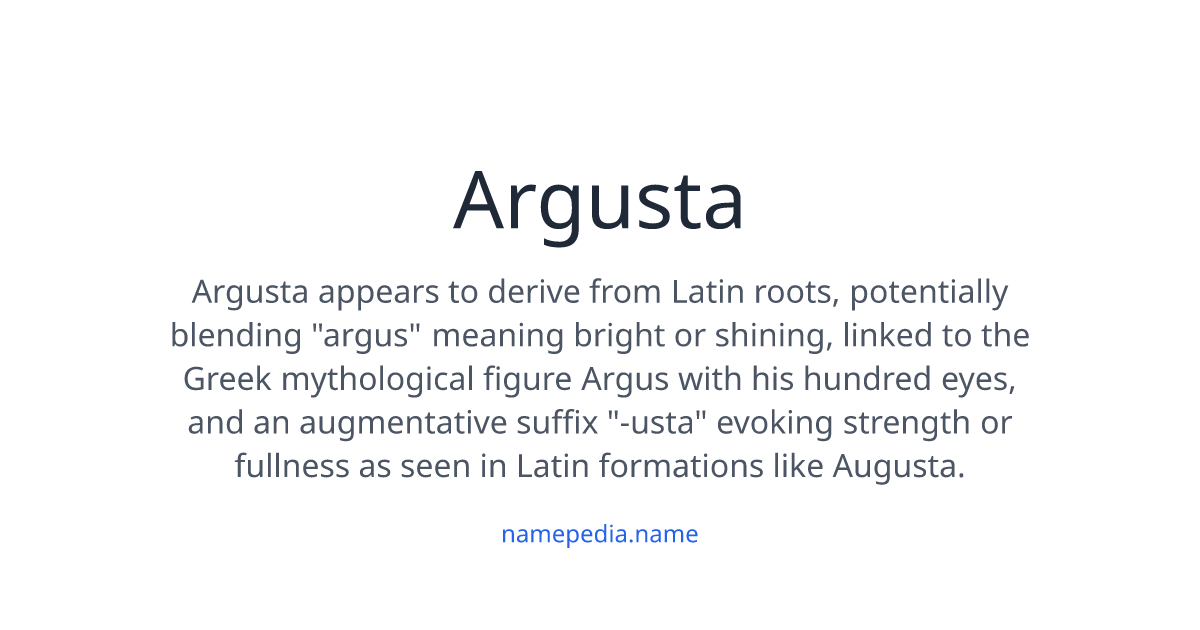 Argusta Meaning, Origin, Nicknames & Popularity | Namepedia