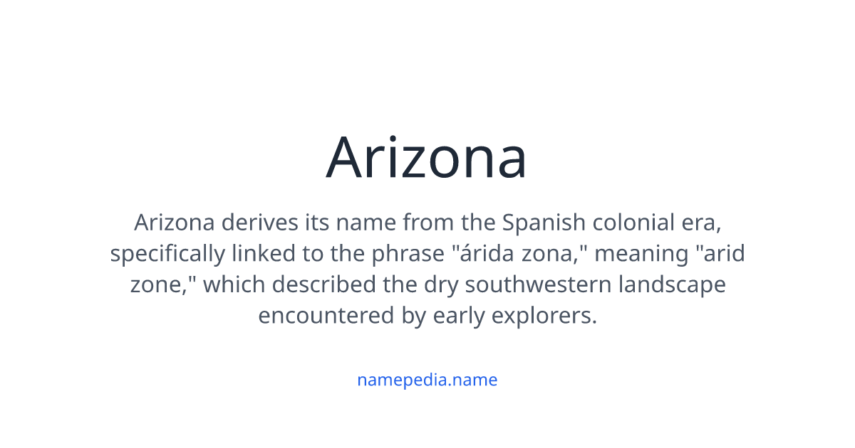 Arizona Meaning, Origin, Nicknames & Popularity | Namepedia