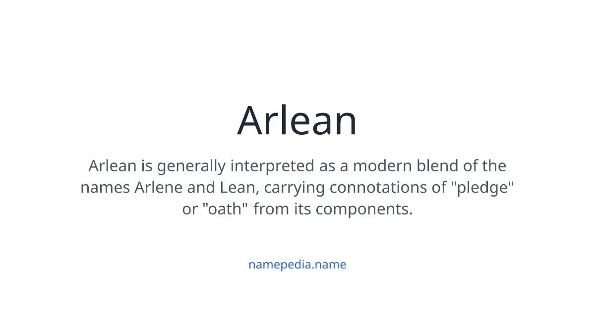 Arlean Meaning, Origin, Nicknames & Popularity | Namepedia
