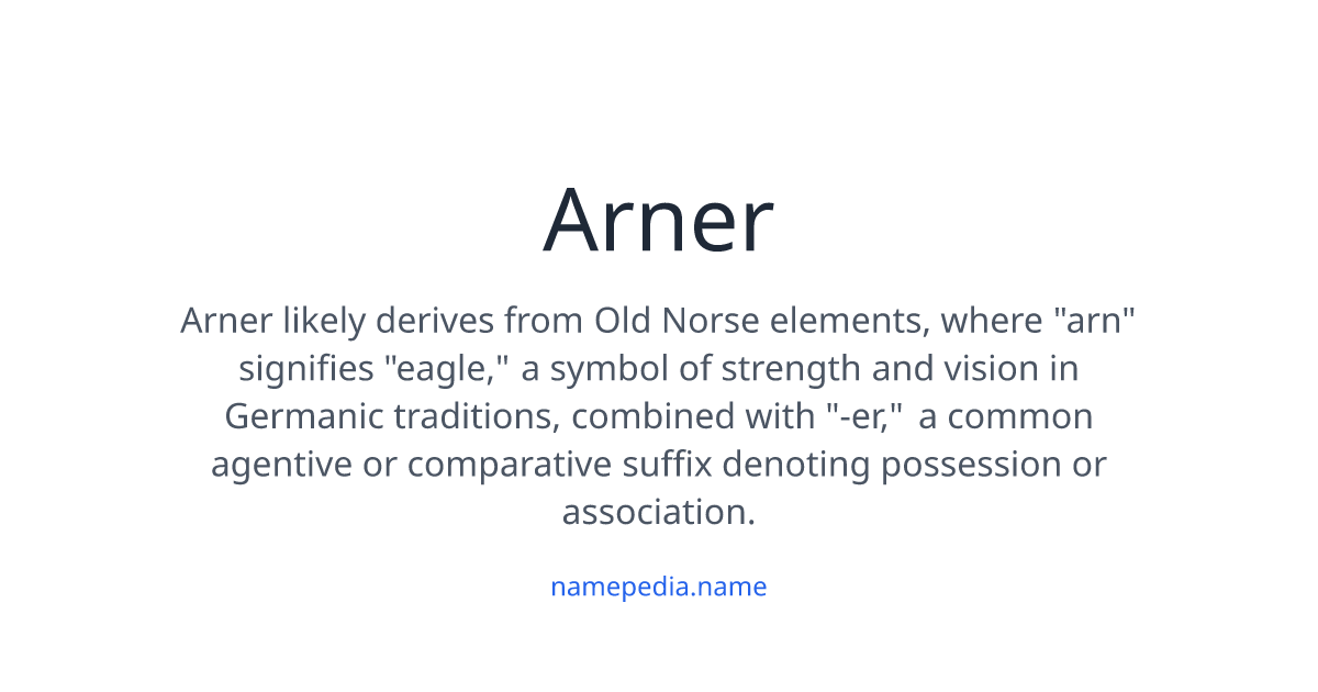 Arner Meaning, Origin, Nicknames & Popularity | Namepedia