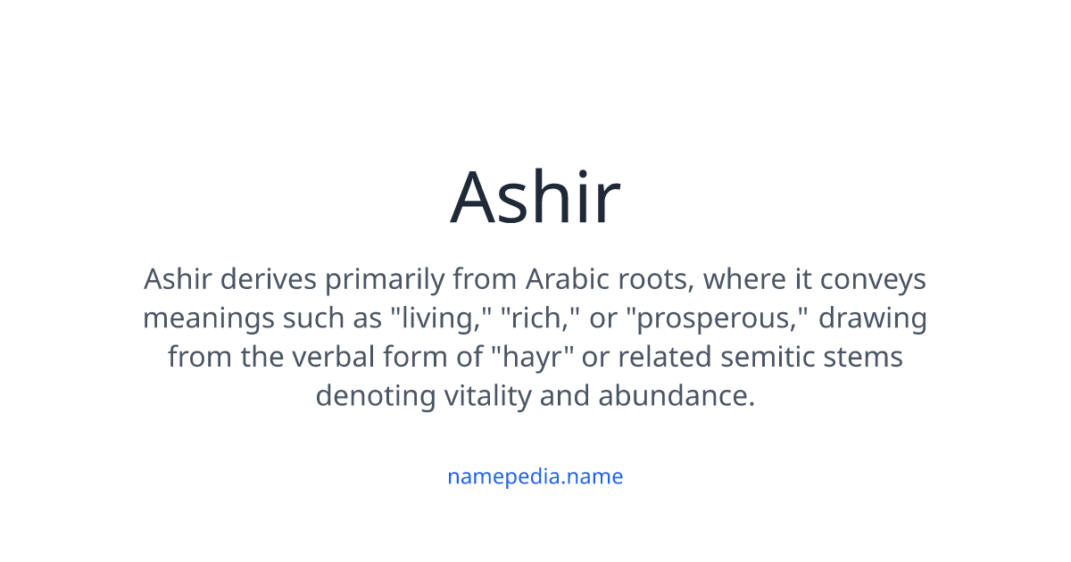 Ashir Meaning, Origin, Nicknames & Popularity | Namepedia