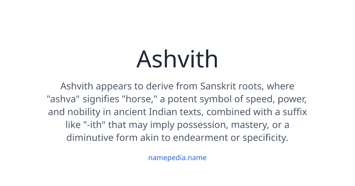 Ashvith Meaning, Origin, Nicknames & Popularity | Namepedia