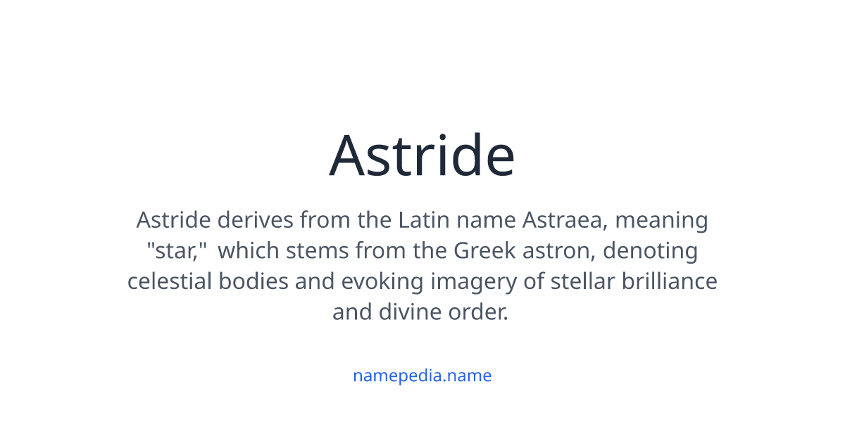 Astride Meaning, Origin, Nicknames & Popularity | Namepedia