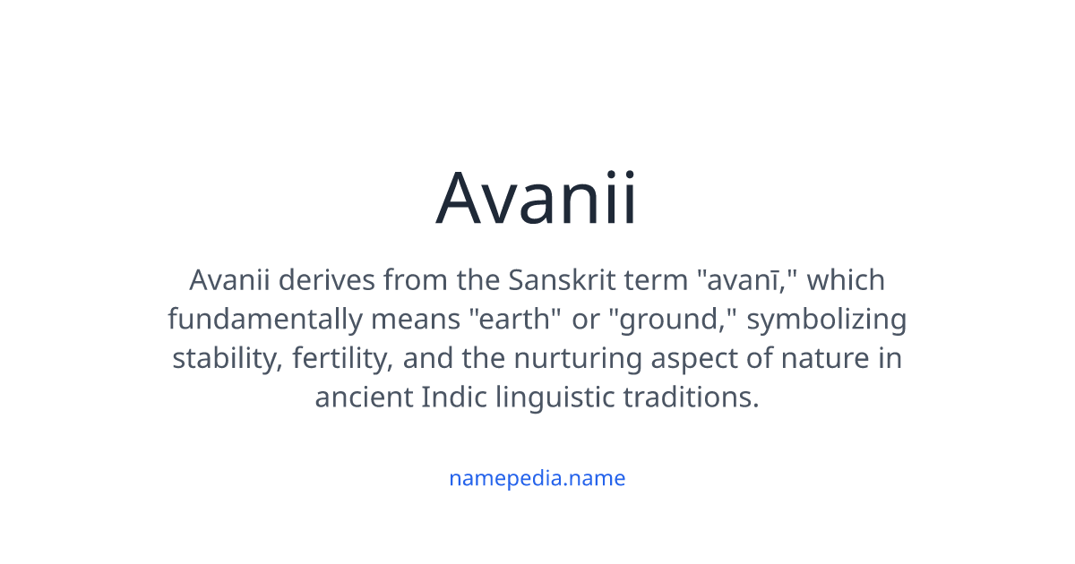 Avanii Meaning, Origin, Nicknames & Popularity | Namepedia