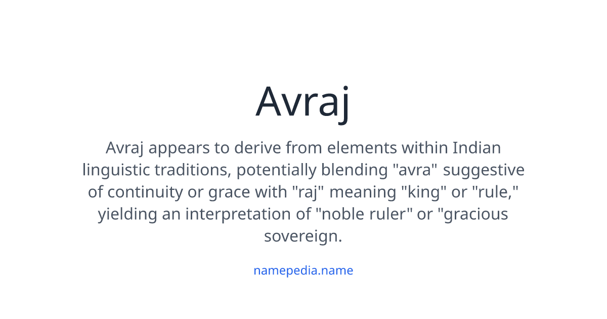 Avraj Meaning, Origin, Nicknames & Popularity | Namepedia