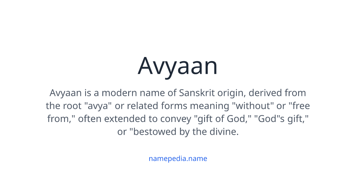 Avyaan Meaning, Origin, Nicknames & Popularity | Namepedia