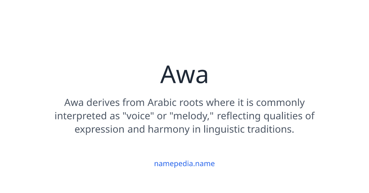 Awa Meaning, Origin, Nicknames & Popularity | Namepedia
