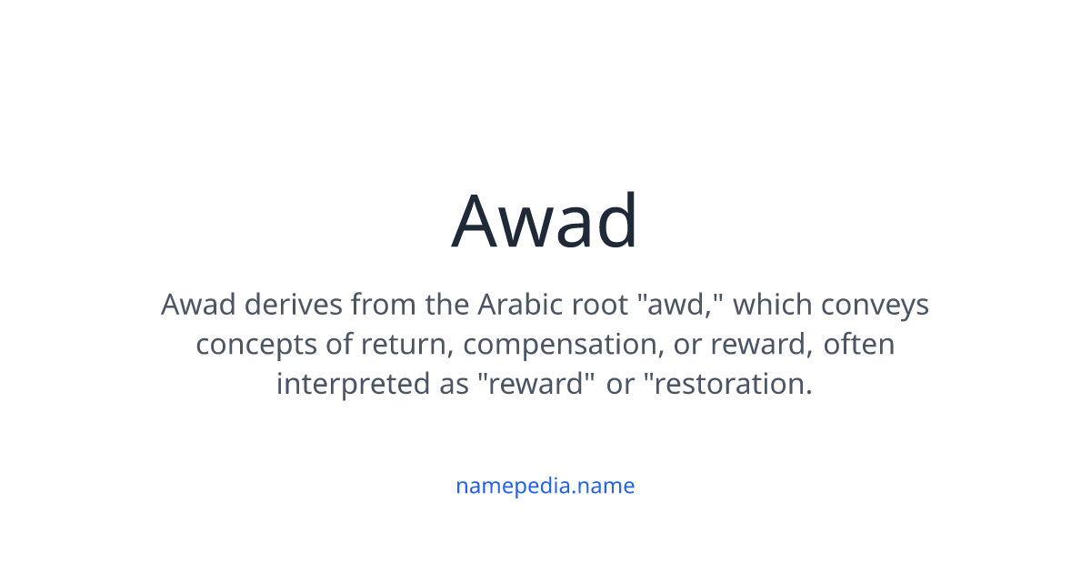 Awad Meaning, Origin, Nicknames & Popularity | Namepedia