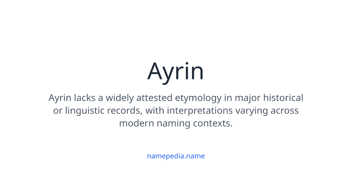Ay Rin Ayrin Meaning, Origin, Nicknames & Popularity | Namepedia