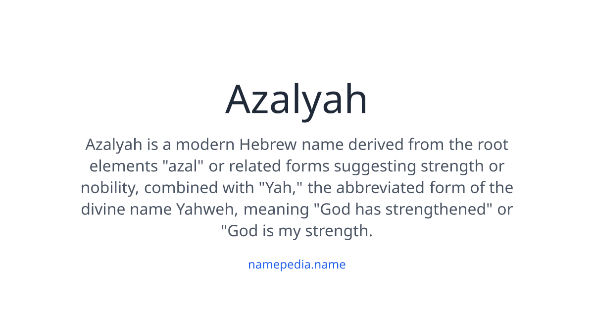 Azalyah Meaning, Origin, Nicknames & Popularity | Namepedia