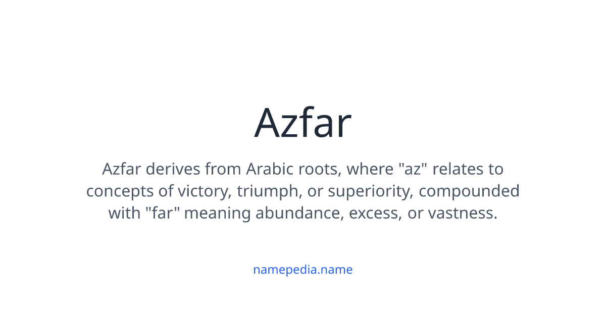 Azfar Meaning, Origin, Nicknames & Popularity | Namepedia