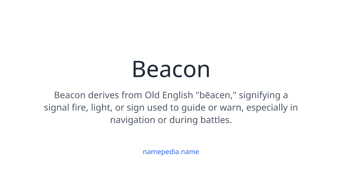 Beacon Meaning, Origin, Nicknames & Popularity | Namepedia