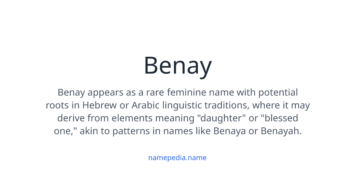 Benay Meaning, Origin, Nicknames & Popularity | Namepedia