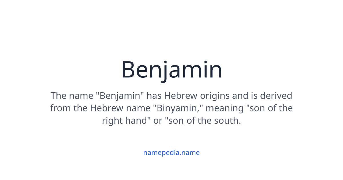 Benjamin Meaning, Origin, Nicknames & Popularity | Namepedia