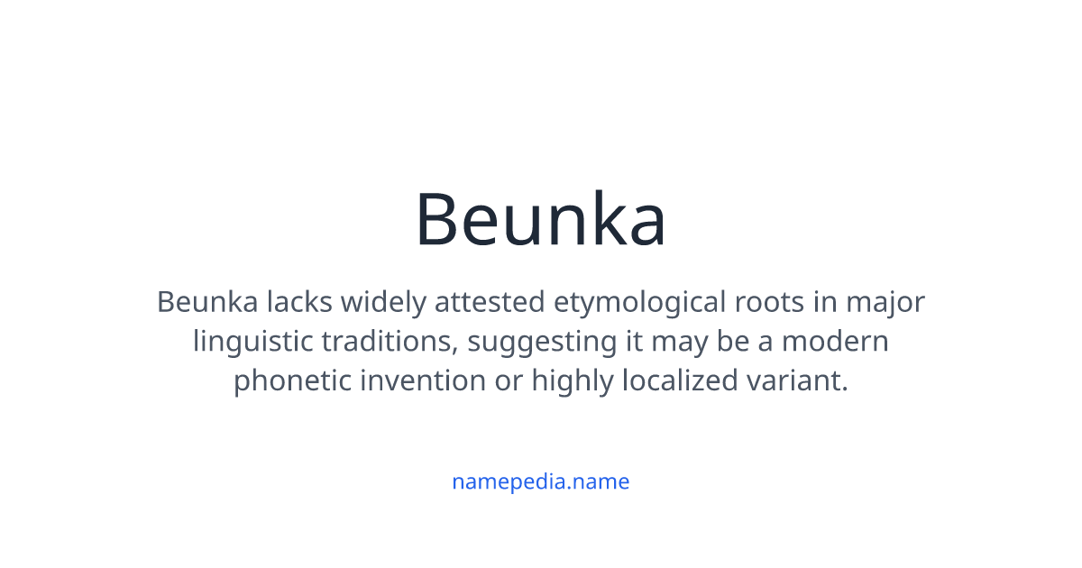 Beunka Meaning, Origin, Nicknames & Popularity | Namepedia