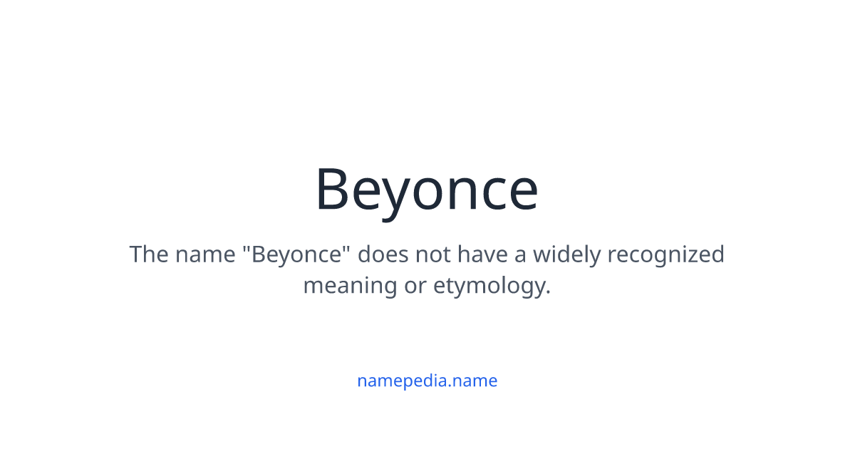 Beyonce Meaning, Origin, Nicknames & Popularity | Namepedia