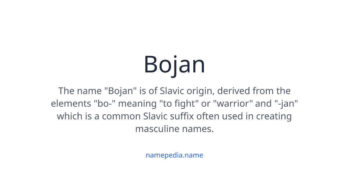 Bojan Meaning, Origin, Nicknames & Popularity | Namepedia