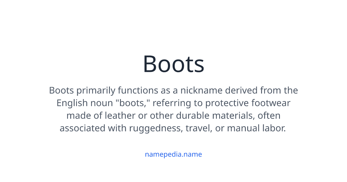 Boots Meaning, Origin, Nicknames & Popularity | Namepedia