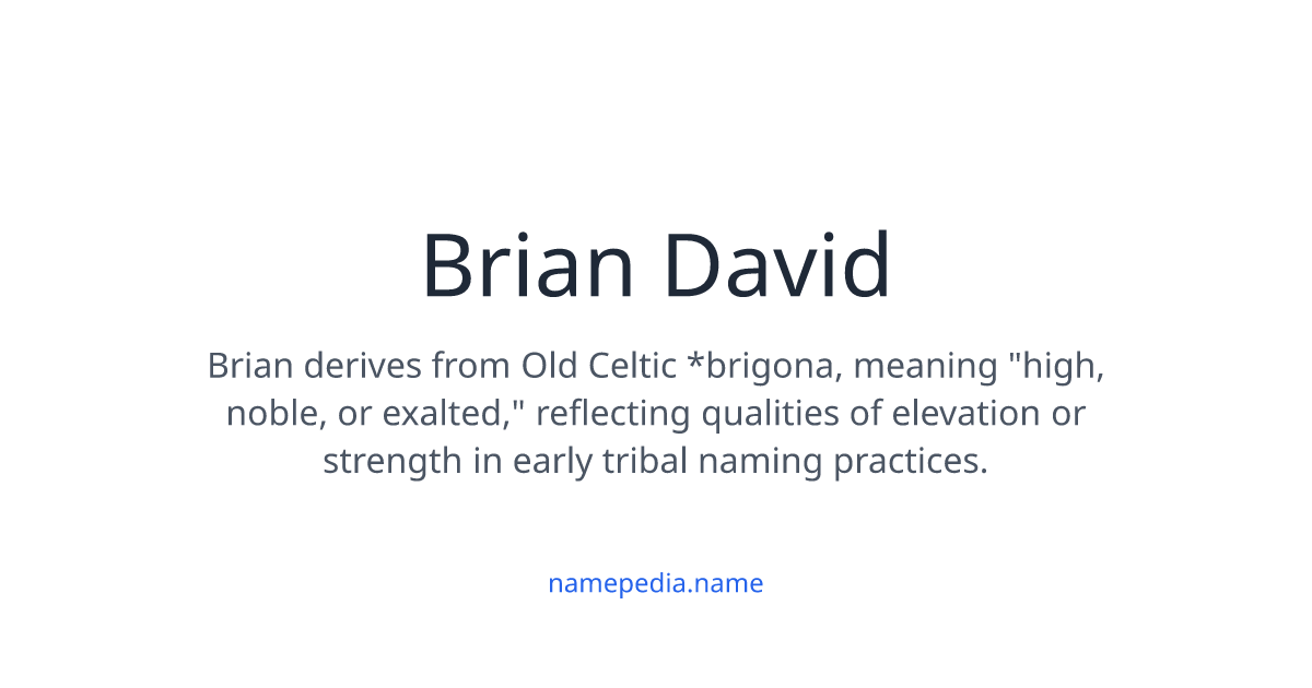 Brian David Meaning, Origin, Nicknames & Popularity | Namepedia