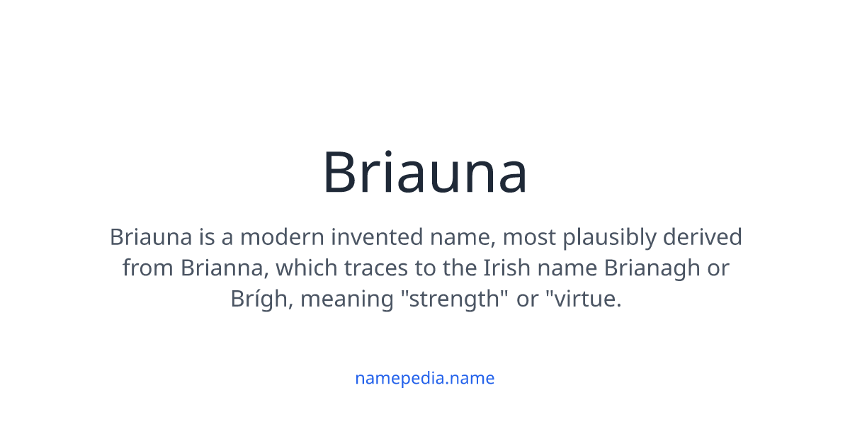 Briauna Meaning, Origin, Nicknames & Popularity | Namepedia